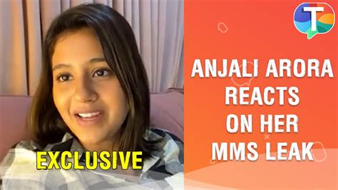 anjali arora mms leak video|Anjali Arora opens up on her leaked morphed video: Exclusive。